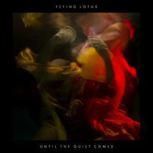 AFFlying-Lotus-Until-the-Quiet-Comes-e1342620571552
